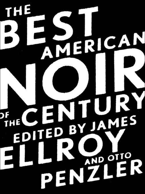 Title details for The Best American Noir of the Century by James Ellroy - Wait list